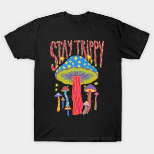 STAY TRIPPY T-Shirt